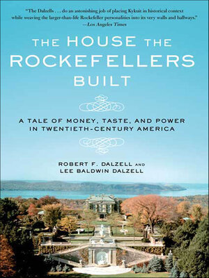 cover image of The House the Rockefellers Built